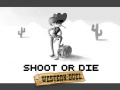 խաղ Shoot or Die Western duel