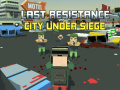 խաղ Last Resistance: City Under Siege