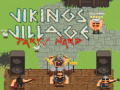 խաղ Vikings Village Party Hard