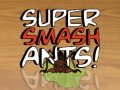 խաղ Super Smash Ants