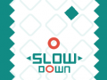 խաղ Slow Down