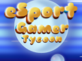 խաղ Esport Gamer Tycoon