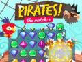 խաղ Pirates! The Match-3  
