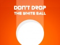 խաղ Don't Drop The White Ball