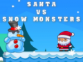 խաղ Santa VS Snow Monsters