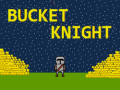 խաղ Bucket Knight