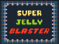 խաղ Super Jelly Blaster