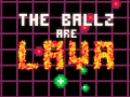 խաղ The Ballz are Lava
