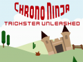 խաղ Chrono Ninja: Trickster Unleashed