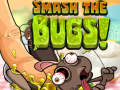 խաղ Smash The Bugs