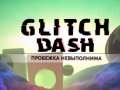 խաղ Glitch Dash