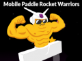 խաղ Mobile Paddle Rocket Warriors