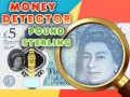 խաղ Money Detector Pound Sterling