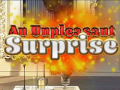 խաղ An Unpleasant Surprise