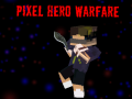 խաղ Pixel Hero Warfare