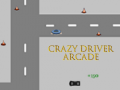 խաղ Crazy Driver Arcade