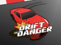 խաղ Drift in Danger