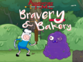 խաղ Adventure Time Bravery & Bakery 