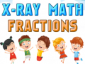 խաղ X-Ray Math Fractions