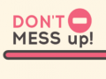 խաղ Don't Mess Up!