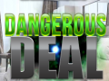 խաղ Dangerous Deal