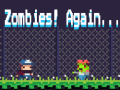 խաղ Zombies! Again