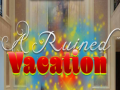 խաղ A Ruined Vacation