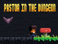 խաղ Pastor In The Dungeon