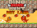 խաղ Dino Meat Hunt Dry Land