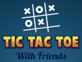 խաղ Tic Tac Toe with Friends