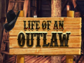 խաղ Life of an Outlaw