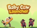 խաղ Baby Cow Launcher