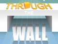 խաղ Through The Wall