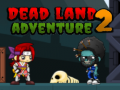 խաղ Dead Land Adventure 2