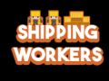 խաղ Shipping Workers