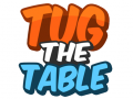 խաղ Tug The Table