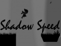 խաղ Shadow Speed