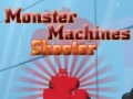 խաղ Monster Machines Shooter