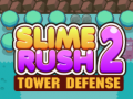 խաղ Slime Rush Tower Defense 2