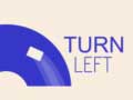 խաղ Turn Left