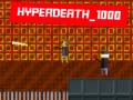 խաղ Hyperdeath_1000