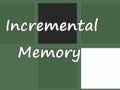 խաղ Incremental Memory