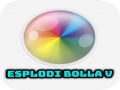 խաղ Esplodi Bolla V