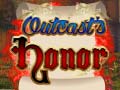 խաղ Outcasts Honor