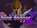 խաղ Blink Dagger Z