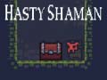 խաղ Hasty Shaman
