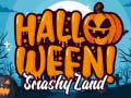 խաղ Halloween Smashy Land