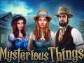 խաղ Mysterious Things