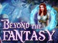 խաղ Beyond the Fantasy