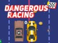 խաղ Dangerous Racing